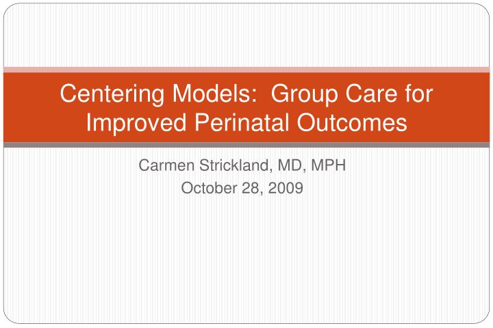 centering models group care for improved perinatal outcomes