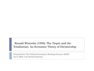 Ronald Wintrobe (1990): The Tinpot and the Totalitarian: An Economic Theory of Dictatorship