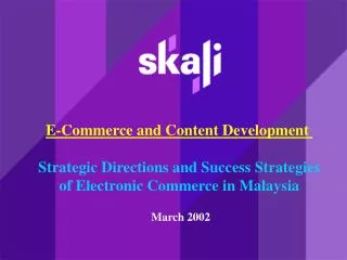 E-Commerce and Content Development Strategic Directions and Success Strategies of Electronic Commerce in Malaysia