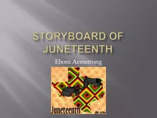 Storyboard of Juneteenth