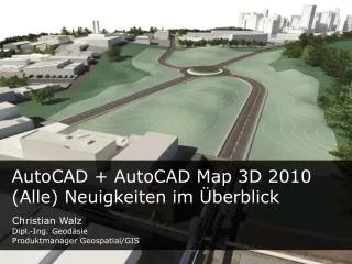 AutoCAD + AutoCAD Map 3D 2010 ( Alle ) Neuigkeiten im Überblick