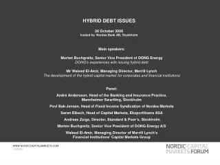 HYBRID DEBT ISSUES 26 October 2006 hosted by Nordea Bank AB, Stockholm