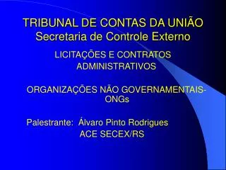 TRIBUNAL DE CONTAS DA UNIÃO Secretaria de Controle Externo