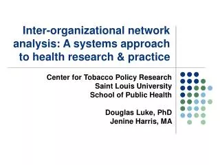 Inter-organizational network analysis: A systems approach to health research &amp; practice