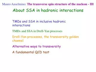 Mauro Anselmino: The transverse spin structure of the nucleon - III
