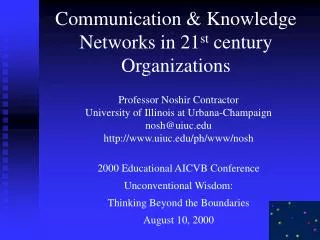 Communication &amp; Knowledge Networks in 21 st century Organizations