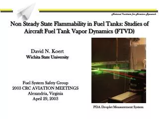 Non Steady State Flammability in Fuel Tanks: Studies of Aircraft Fuel Tank Vapor Dynamics (FTVD)