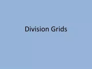 Division Grids