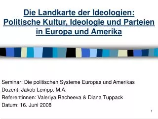 Die Landkarte der Ideologien: Politische Kultur, Ideologie und Parteien in Europa und Amerika