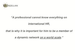 “A professional cannot know everything on international HR, that is why it is important for him to be a member of a dyn