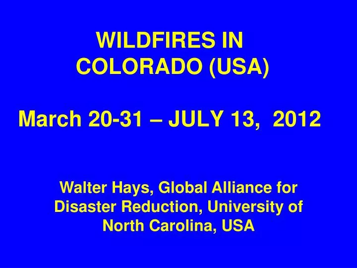 wildfires in colorado usa march 20 31 july 13 2012