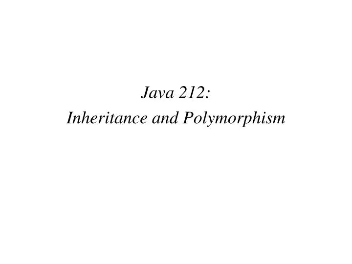 java 212 inheritance and polymorphism