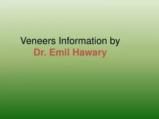 Veneers by Dr. Emil Hawary