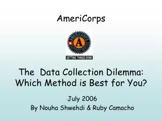 AmeriCorps The Data Collection Dilemma: Which Method is Best for You?