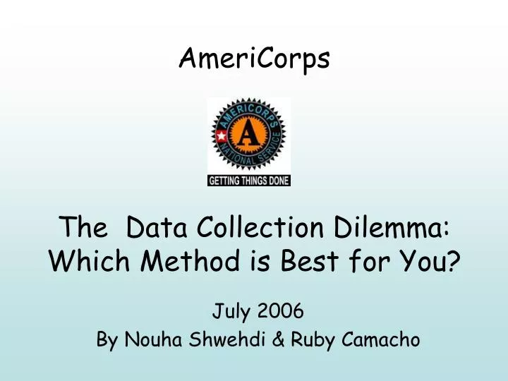 americorps the data collection dilemma which method is best for you