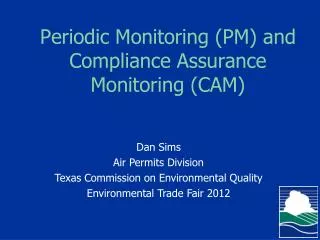 Periodic Monitoring (PM) and Compliance Assurance Monitoring (CAM)