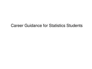 Career Guidance for Statistics Students