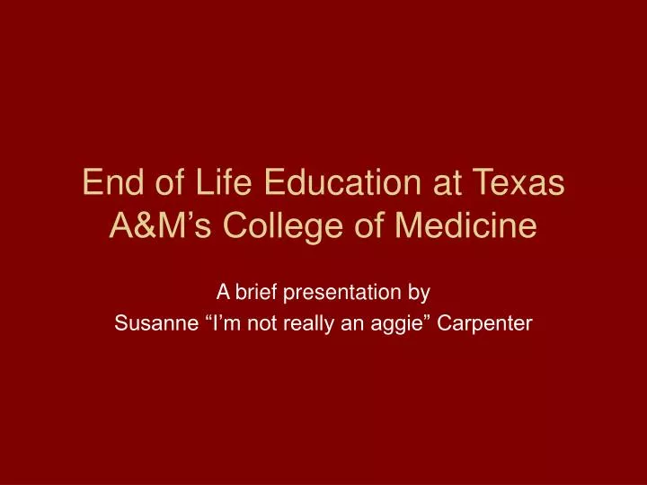 end of life education at texas a m s college of medicine