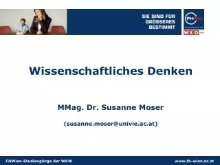 Wissenschaftliches Denken MMag. Dr. Susanne Moser (susanne.moser@univie.ac.at)
