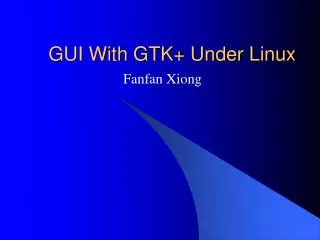 GUI With GTK+ Under Linux
