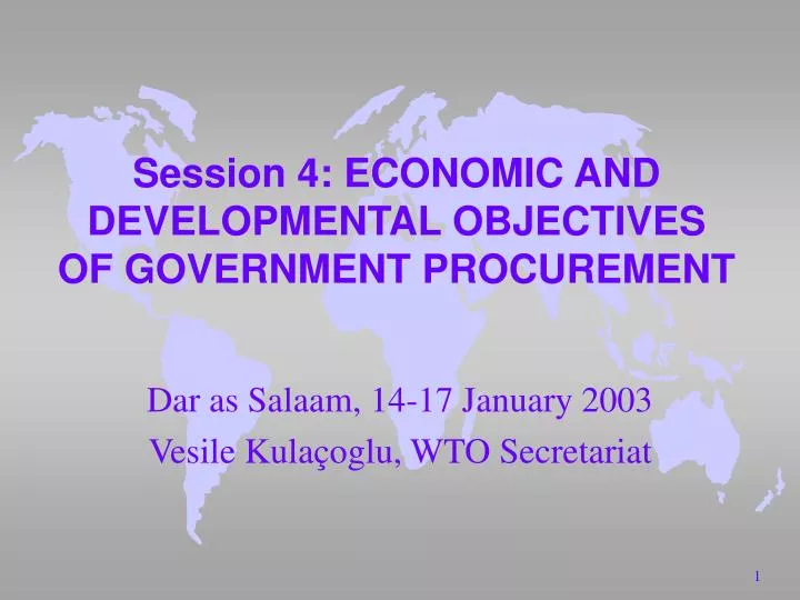 session 4 economic and developmental objectives of government procurement