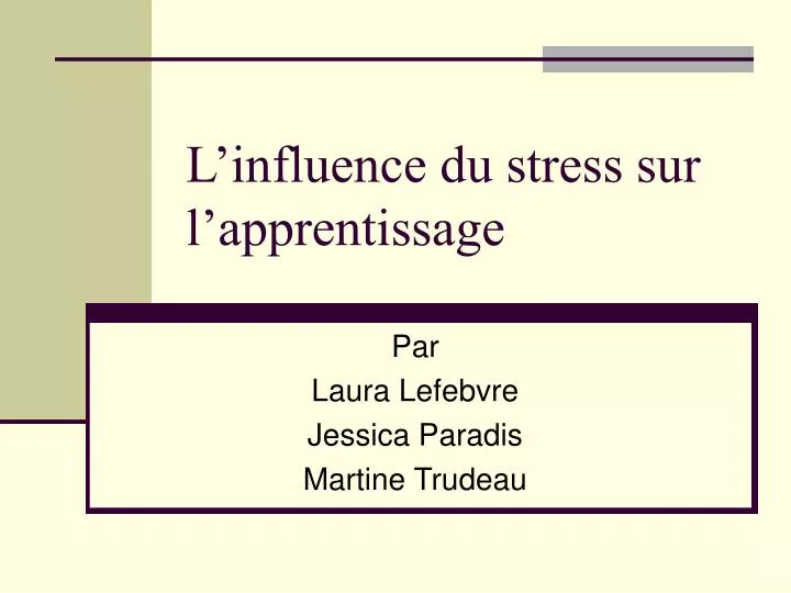 Ppt Linfluence Du Stress Sur Lapprentissage Powerpoint Presentation Id770792