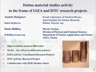 Dubna material studies activity in the frame of IAEA and ISTC research projects