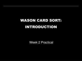 WASON CARD SORT: INTRODUCTION
