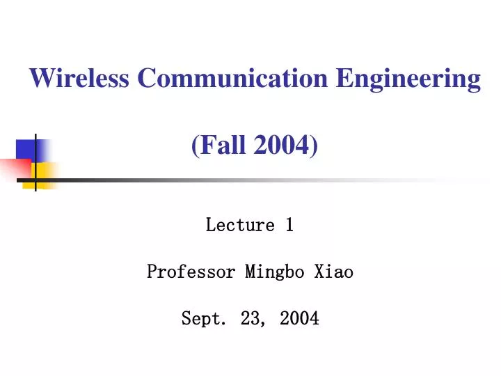 wireless communication engineering fall 2004