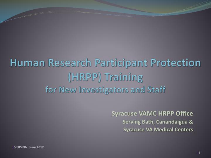 human research participant protection hrpp training for new investigators and staff
