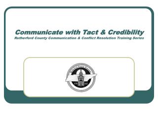 Communicate with Tact &amp; Credibility Rutherford County Communication &amp; Conflict Resolution Training Series