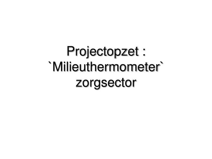 projectopzet milieuthermometer zorgsector