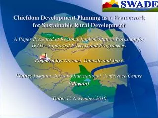 A Paper Presented at Regional Implementation Workshop for IFAD - Supported Projects and Programmes Prepared by: Norman,