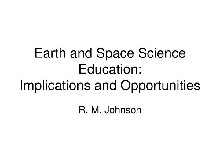 earth and space science education implications and opportunities