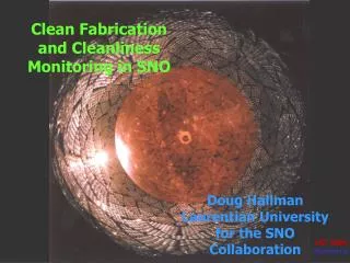 Clean Fabrication and Cleanliness Monitoring in SNO