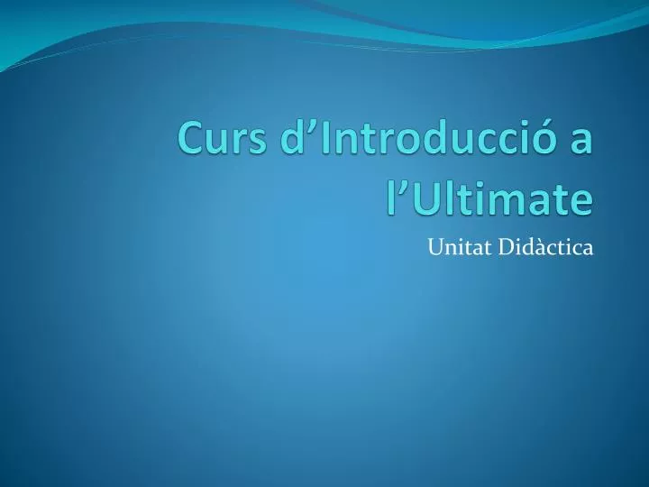 curs d introducci a l ultimate