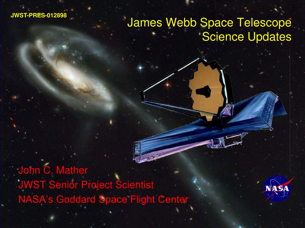 PPT - James Webb Space Telescope Science Updates PowerPoint ...