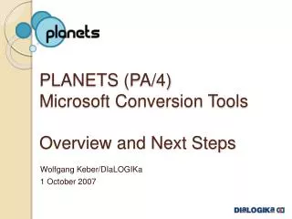 PLANETS (PA/4) Microsoft Conversion Tools Overview and Next Steps