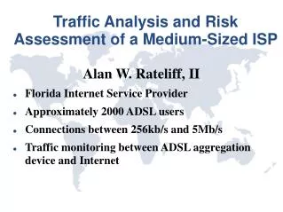 Traffic Analysis and Risk Assessment of a Medium-Sized ISP