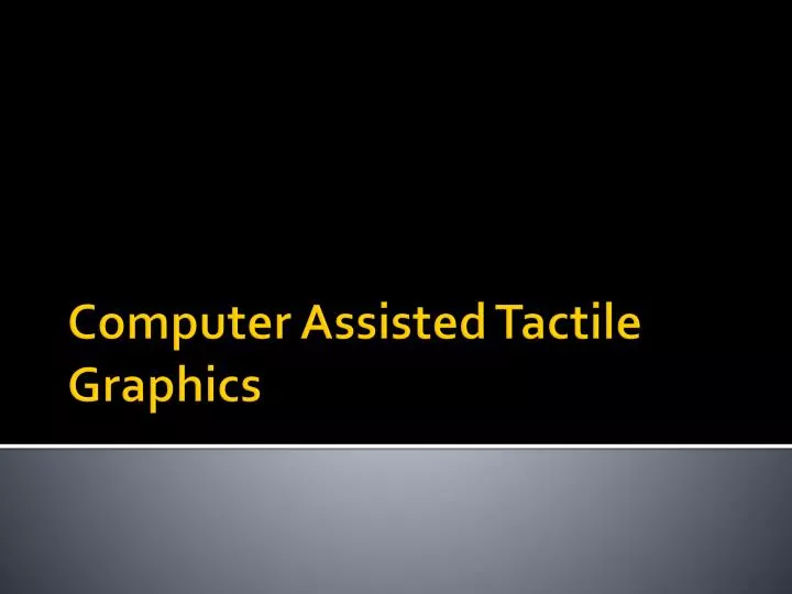 computer assisted tactile graphics