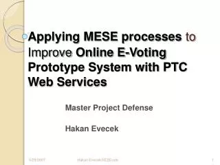 Applying MESE processes to Improve Online E-Voting Prototype System with PTC Web Services