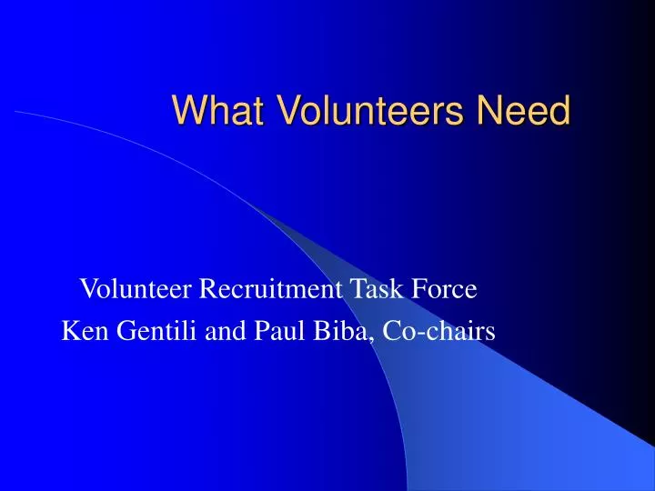 what volunteers need