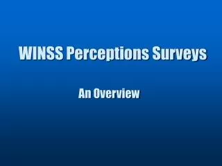 WINSS Perceptions Surveys
