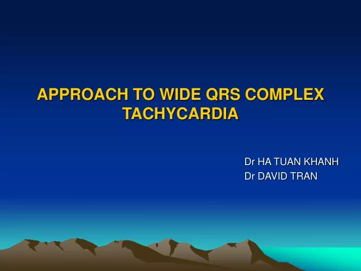 approach to wide qrs complex tachycardia