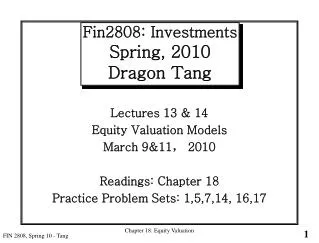 Fin2808: Investments Spring, 2010 Dragon Tang