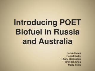 Introducing POET Biofuel in Russia and Australia