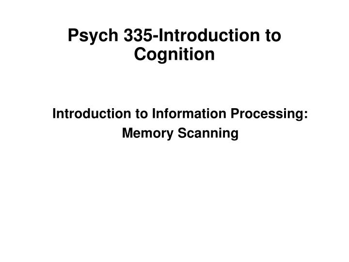 psych 335 introduction to cognition
