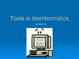 Tools in bioinformatics