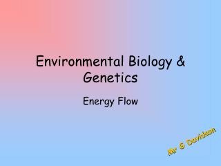Environmental Biology &amp; Genetics