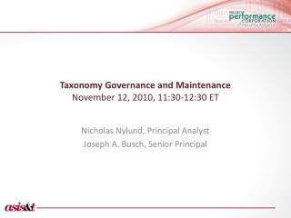 Taxonomy Governance and Maintenance November 12, 2010, 11:30-12:30 ET